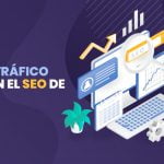 Como el tráfico influye en el SEO de la web