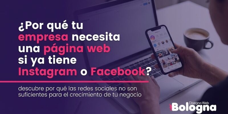 ¿por que tu empresa necesita una pagina web si ya tiene instagram o facebook
